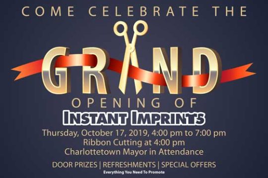 Charlottetown Grand Opening of Instant Imprints: You’re Invited!
